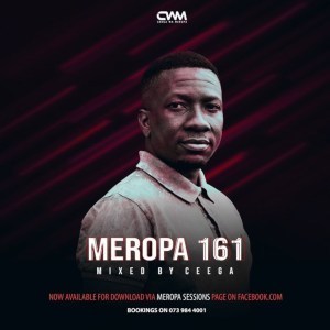 Ceega - Meropa 161 (100% Local), afro house musica, SOULFUL house, datafilehost house music, mzansi house music downloads, south african deep house, latest south african house, new sa house music, funky house, new house music 2018, best house music 2019, durban house music, latest house music tracks, dance music, latest sa house music, new music releases