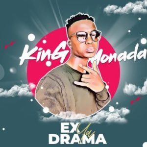 ALBUM: King Monada - Ex Ya Drama