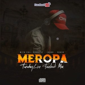 Ceega Wa Meropa - Tuesdays Week 2 Facebook Live Mix