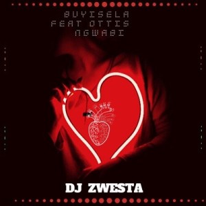 DJ Zwesta SA - Buyisela ft. Ottis Ngwabi
