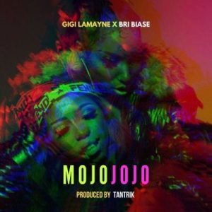 Gigi Lamayne ft Bri Biase – Mojo Jojo