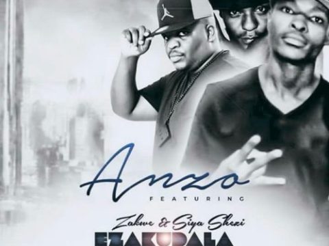 Anzo – Ezak’dala (Remix) ft. Siya Shezi & Zakwe