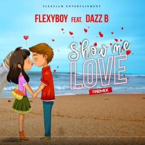 Download Mp3: FlexyBoy – Show Me Love (Amapiano Remix) Ft. Dazz B
