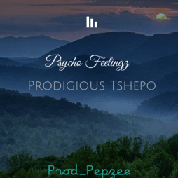 Download Mp3: Prodigious Tshepo – Psycho Feelings