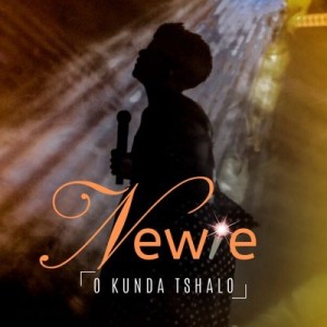 Newie - O Kunda Tshalo