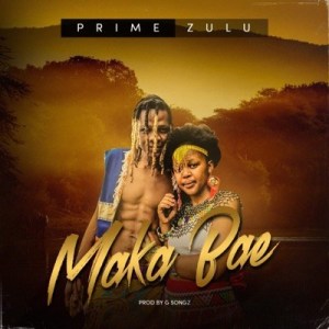 Prime Zulu - Maka Bae