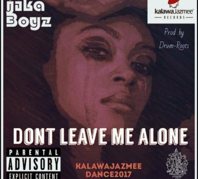 Jika Boyz – Don’t Leave Me Alone