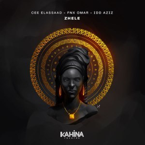 Cee ElAssaad, FNX Omar & Idd Aziz – Zhele (Original Mix)