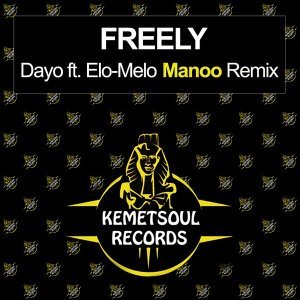 Dayo & Elo-Melo – Freely (Manoo Club Vocal Remix)