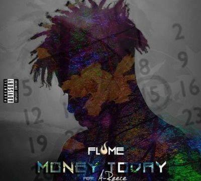 Flame – Money Today ft. A-Reece