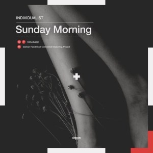 Individualist – Sunday Morning