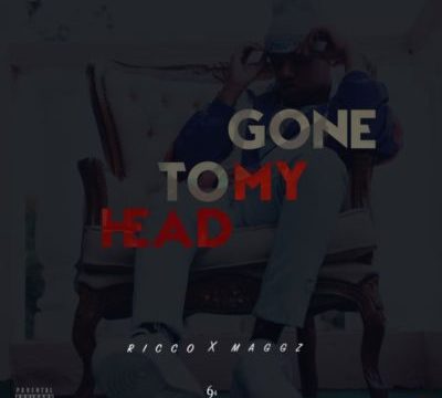 Ricco – Gone To My Head ft. Maggz