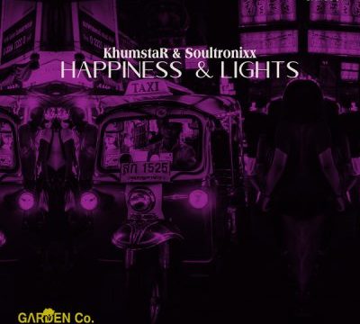 KhumstaR, Soultronixx – Happiness & Lights