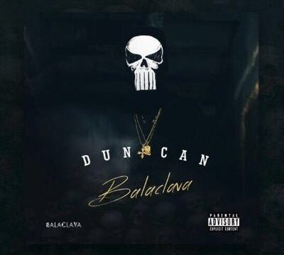 Duncan, Balaclava, download ,zip, zippyshare, fakaza, EP, datafilehost, album, Hiphop, Hip hop music, Hip Hop Songs, Hip Hop Mix, Hip Hop, Rap, Rap Music