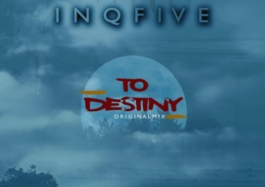 InQfive – To Destiny (Original Mix)