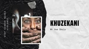 Mr Vee Sholo – Khuzekani