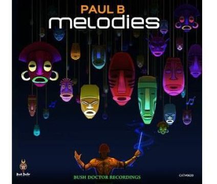 Paul B - Melodies (Remixes)