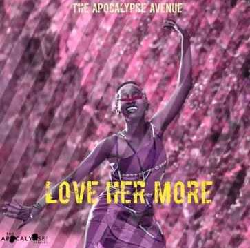 The Apocalypse Avenue – Love Her More
