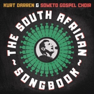 Kurt Darren & Soweto Gospel Choir – My African Dream