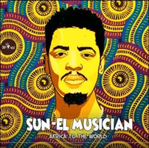 Sun-El Musician – Africa To The World