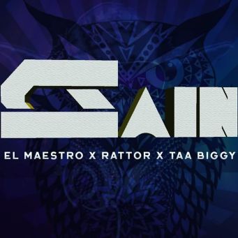 El Maestro, Rattor & Taa Biggy – Gain