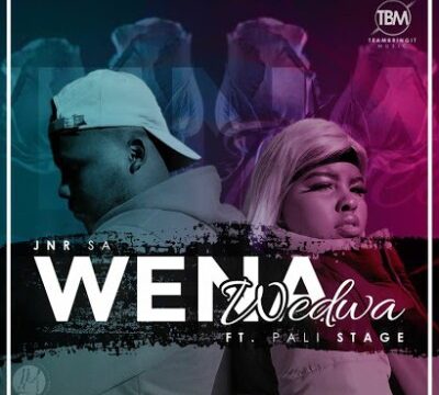 Jnr SA – Wena Wedwa Ft. Pali Stage