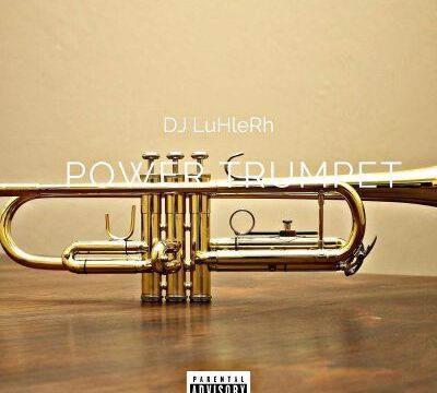 DJ LuHleRh – Power Trumpet