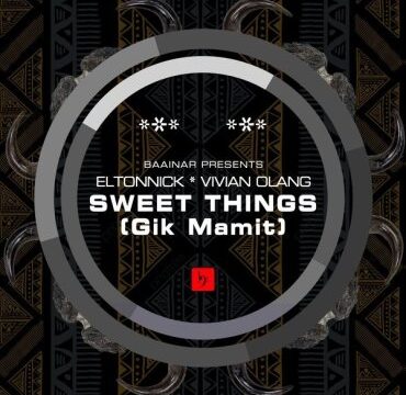 Eltonnick – Sweet Things Ft. Vivian Olang (Dub Mix)