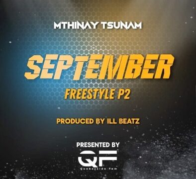 Mthinay Tsunam – September Freestyle P2