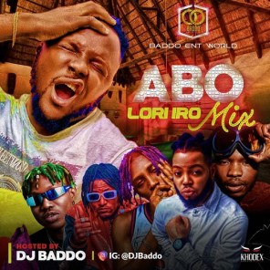 [Mixtape] Dj Baddo - Abo Lori Ro Mix Free Mp3 Download