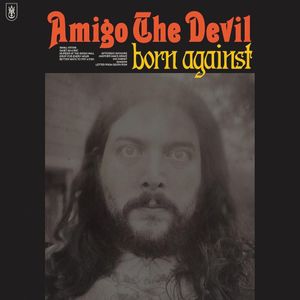 Download Amigo the Devil Born Against zip album download