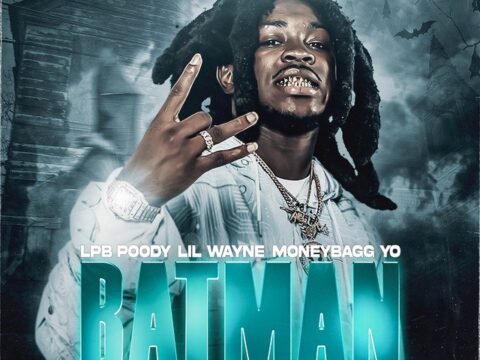 LPB Poody & Lil Wayne - Batman (Remix) ft Moneybagg Yo Mp3