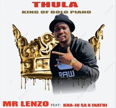 Mr Lenzo - Thula ft. Kha-Ju SA & lnathi Radebe