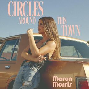 Cover art for Circles Around This Town by Maren Morris
