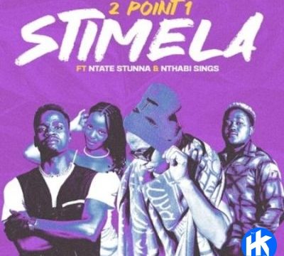 2Point1 ft Ntate Stunna & Nthabi Sings – Stimela
