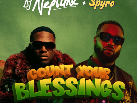DJ Neptune – Count Your Blessings ft. Spyro