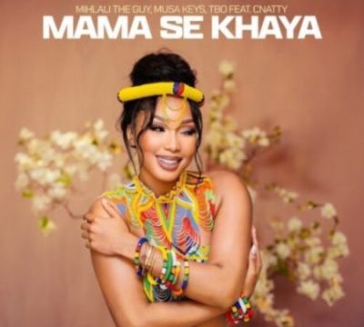 Mihlali The Guy, Musa Keys & TBO Ft Cnattty - Mama Se Khaya