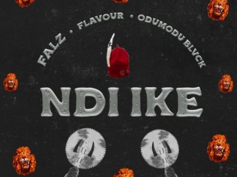 Falz – Ndi Ike ft. Flavour, ODUMODUBLVCK (Lyrics)