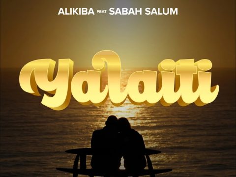 Alikiba – Yalaiti Ft. Sabah Salum