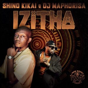 EP Shino Kikai & DJ Maphorisa – Izitha Zip Download